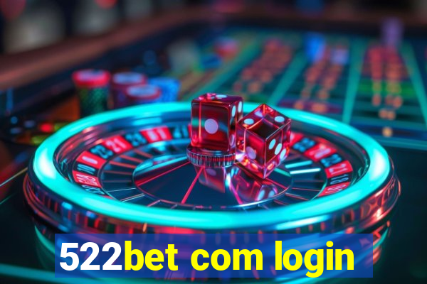 522bet com login